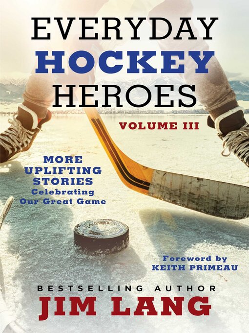 Title details for Everyday Hockey Heroes, Volume III by Jim Lang - Available